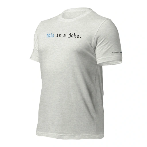 Picture of Javascript This Is A Joke Shirt